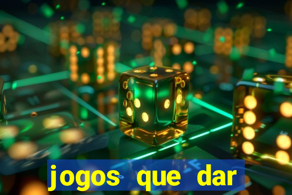 jogos que dar dinheiro de verdade